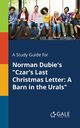 A Study Guide for Norman Dubie's 