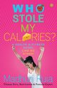 Who Stole my Calories?, Ruia Madhuri