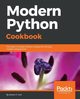 Modern Python Cookbook, Lott Steven F.