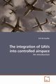 The integration of UAVs into controlled airspace, De Kuyffer Erik