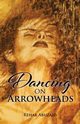 Dancing on Arrowheads, Zaid Rehab Abu