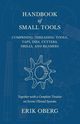 Handbook of Small Tools Comprising Threading Tools, Taps, Dies, Cutters, Drills, and Reamers - Together with a Complete Treatise on Screw-Thread Systems, Oberg Erik