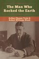 The Man Who Rocked the Earth, Train Arthur Cheney