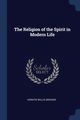 The Religion of the Spirit in Modern Life, Dresser Horatio Willis