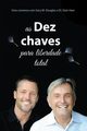 As Dez Chaves Para Liberdade Total (Portuguese), Douglas Gary M.