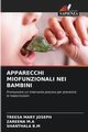 APPARECCHI MIOFUNZIONALI NEI BAMBINI, JOSEPH TREESA MARY
