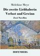 Die zweite Liebhaberin / Verlust und Gewinn, Meyr Melchior
