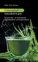 Chlorophyll - Gesundheit ist grn, Simons Peter Carl