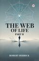 The Web of Life Part II, Herrick Robert