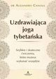 Uzdrawiajca joga tybetaska, Chaoul Alejandro