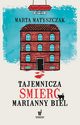 Tajemnicza mier Marianny Biel, Matyszczak Marta