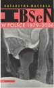 Ibsen w Polsce 1879-2006, Makaa Katarzyna