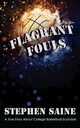 Flagrant Fouls, Saine Stephen