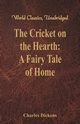 The Cricket on the Hearth, Dickens Charles