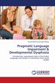 Pragmatic Language Impairment & Developmental Dysphasia, Alduais Ahmed Mohammed Saleh