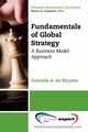 Fundamentals of Global Strategy, de Kluyver Cornelis A.