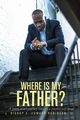 Where is my Father?, Robinson E Edward