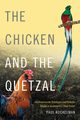The Chicken and the Quetzal, Kockelman Paul
