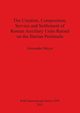 The Creation, Composition, Service and Settlement of Roman Auxiliary Units Raised on the Iberian Peninsula, Meyer Alexander