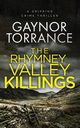THE RHYMNEY VALLEY KILLINGS, Torrance Gaynor