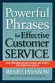 Powerful Phrases for Effective Customer Service, Evenson Renee