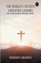 The World's Sixteen Crucified Saviors, Graves Kersey