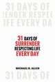 31 Days of Surrender, Allen Michael Bernard