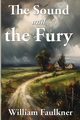 The Sound and the Fury, Faulkner William