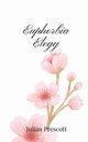 Euphorbia Elegy, Prescott Julian