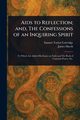 Aids to Reflection; and, The Confessions of an Inquiring Spirit, Coleridge Samuel Taylor