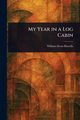 My Year in a Log Cabin, Howells William Dean