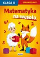 Matematyka na wesoo Sprawdziany Klasa 2, Guzowska Beata, Kowalska Iwona, Wrocawska Agnieszka