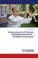 Improvement of Human Biological Potential - Oriental Techniques, Cojocariu Adrian