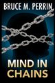Mind in Chains, Perrin Bruce M.