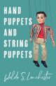 Hand Puppets and String Puppets, Lanchester Waldo S.