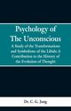 Psychology of the Unconscious, Jung Dr. C. G.