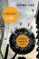Fungible Life, Ong Aihwa