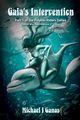 Gaia's Intervention - Part One of the Dolphin Riders Series, Ganas Michael J