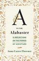 A Is for Alabaster, Florence Anna  Carter
