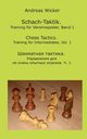 Schach-Taktik. Training fr Vereinsspieler, Bd. 1, Wicker Andreas