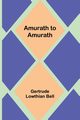 Amurath to Amurath, Lowthian Bell Gertrude