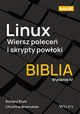 Linux. Wiersz polece i skrypty powoki. Biblia., Bresnahan Christine, Blum Richard