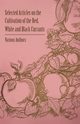 Selected Articles on the Cultivation of the Red, White and Black Currants, Various