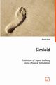 Simloid - Evolution of Biped Walking Using Physical Simulation, Hein Daniel