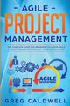 Agile Project Management, Caldwell Greg