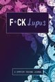 F*ck Lupus, Press Wellness Warrior