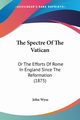 The Spectre Of The Vatican, Wyse John