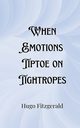 When Emotions Tiptoe on Tightropes, Fitzgerald Hugo