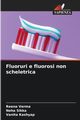 Fluoruri e fluorosi non scheletrica, Verma Reena