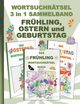 WORTSUCHRTSEL 3 in 1 SAMMELBAND FRHLING, OSTERN und GEBURTSTAG, Gagg Brian